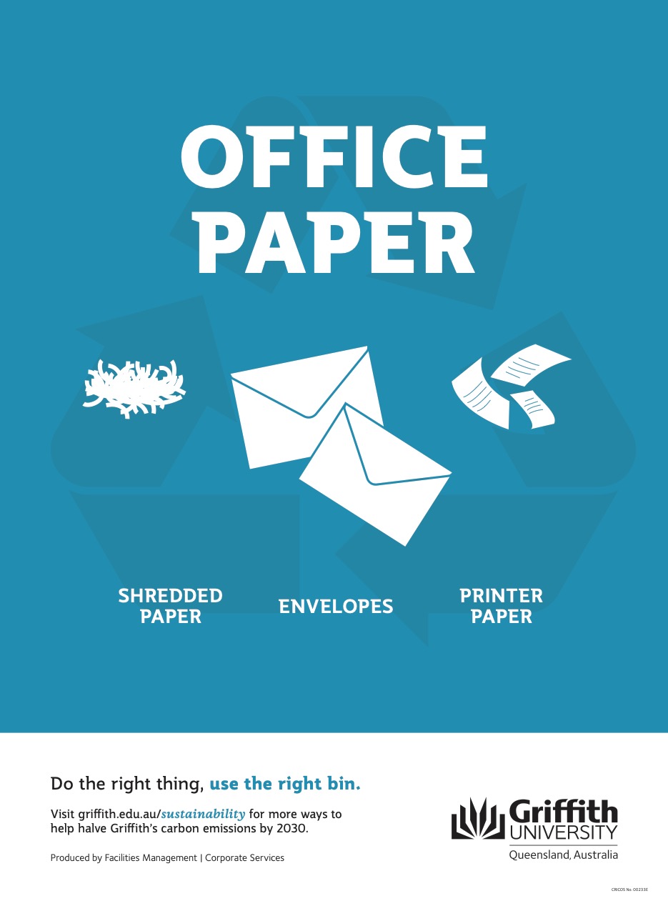 A poster from Griffith University, Queensland, Australia, promoting proper recycling of office paper. The poster has a blue background and features icons for shredded paper, envelopes, and printer paper. The title "OFFICE PAPER" is in bold white letters at the top. A message at the bottom reads, "Do the right thing, use the right bin," with a link to griffith.edu.au/sustainability for more information on reducing carbon emissions by 2030. The Griffith University logo is in the bottom right corner.