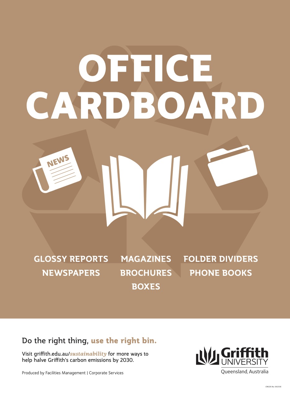 A recycling poster from Griffith University, Queensland, Australia, with a brown background and the title 'OFFICE CARDBOARD' in large white letters. It features icons of a newspaper, an open book, and a folder. Below the icons, the poster lists recyclable items: 'GLOSSY REPORTS,' 'NEWSPAPERS,' 'MAGAZINES,' 'BROCHURES,' 'BOXES,' 'FOLDER DIVIDERS,' and 'PHONE BOOKS.' At the bottom, it reads, 'Do the right thing, use the right bin,' and includes a link to griffith.edu.au/sustainability for tips on reducing carbon emissions by 2030. The Griffith University logo appears in the bottom right corner.