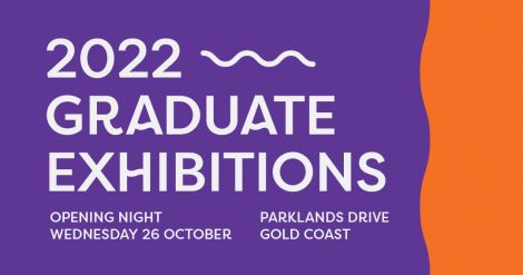 2022 Graduate exhibitions Gold Coast